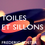 Toiles et sillons