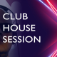 Club house session